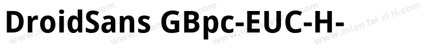 DroidSans GBpc-EUC-H字体转换